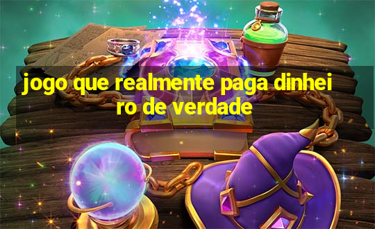 jogo que realmente paga dinheiro de verdade