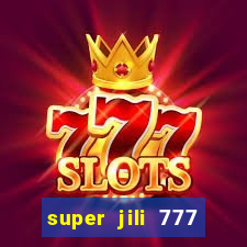 super jili 777 casino login