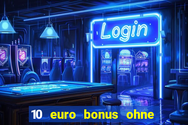 10 euro bonus ohne einzahlung allwins casino