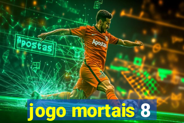 jogo mortais 8