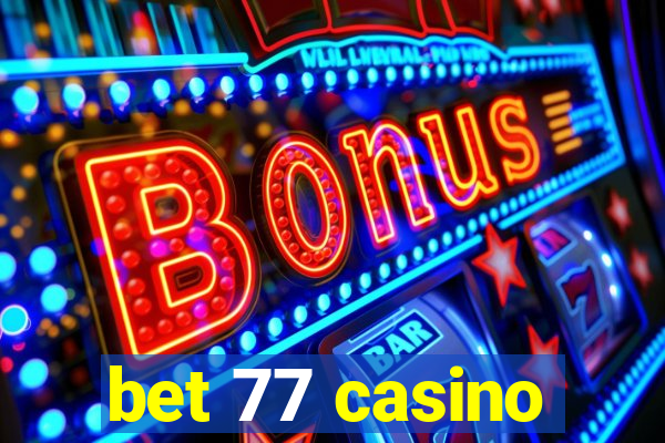 bet 77 casino