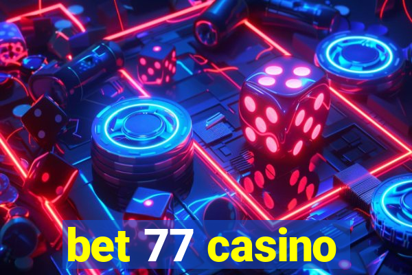 bet 77 casino