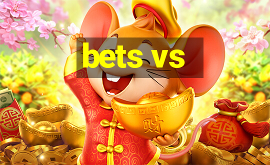 bets vs