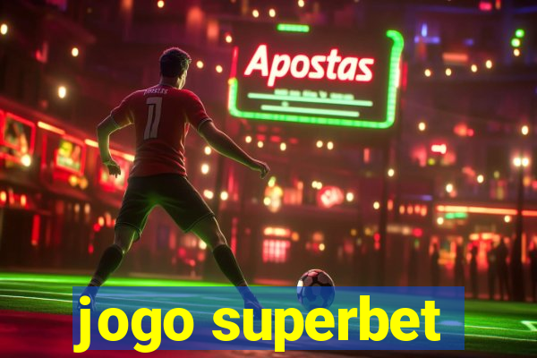 jogo superbet