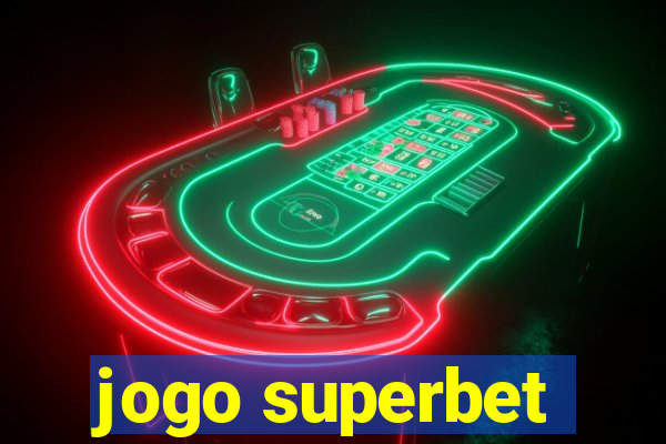 jogo superbet