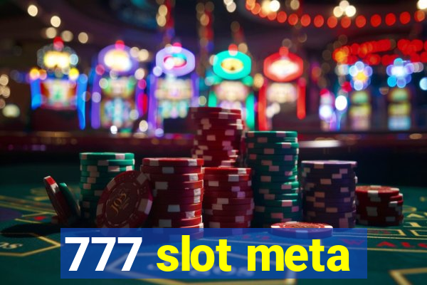 777 slot meta