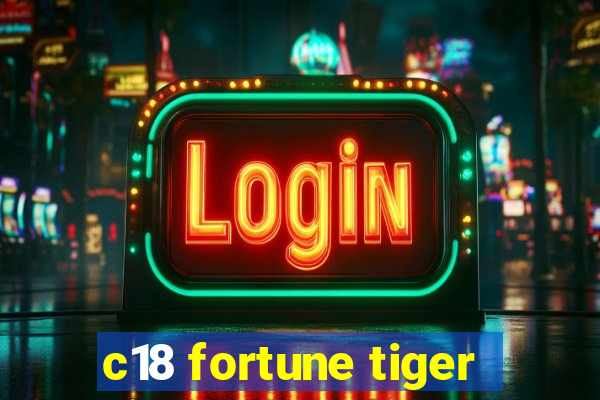 c18 fortune tiger