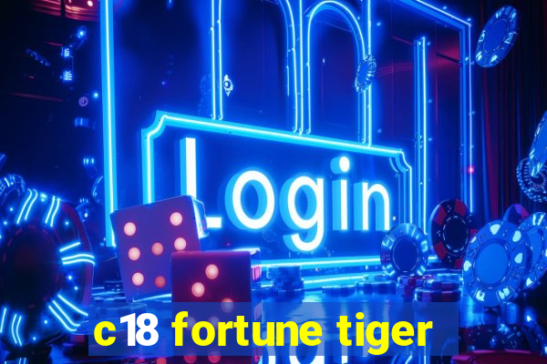 c18 fortune tiger