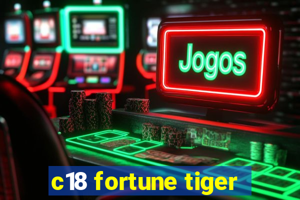 c18 fortune tiger