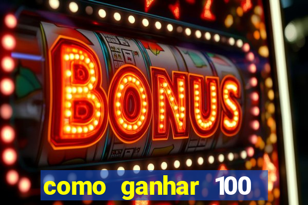 como ganhar 100 reais por dia na bet365