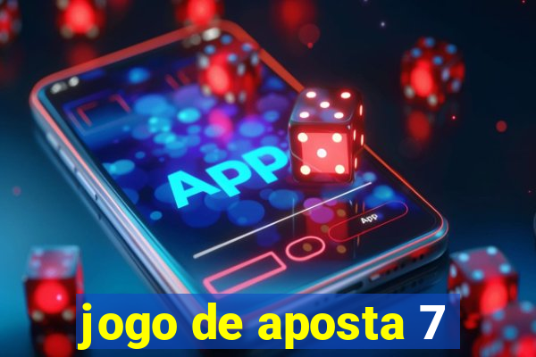 jogo de aposta 7