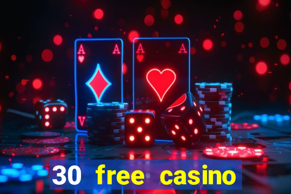 30 free casino slot games