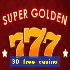 30 free casino slot games