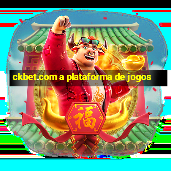 ckbet.com a plataforma de jogos