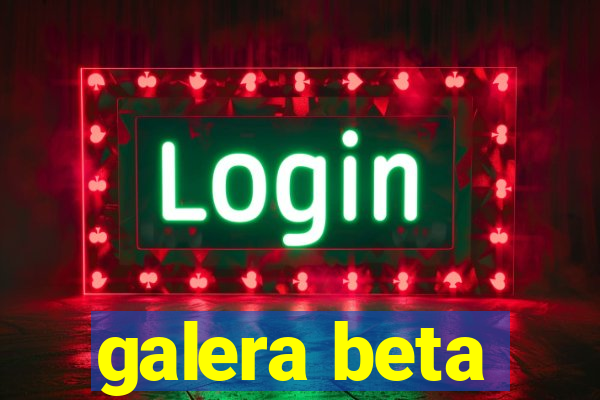 galera beta