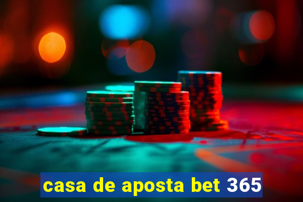 casa de aposta bet 365