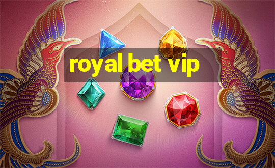 royal bet vip