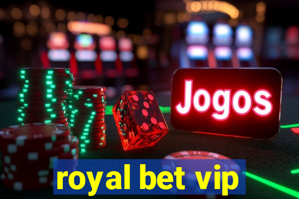 royal bet vip