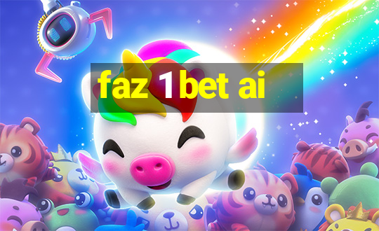 faz 1 bet ai