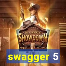 swagger 5