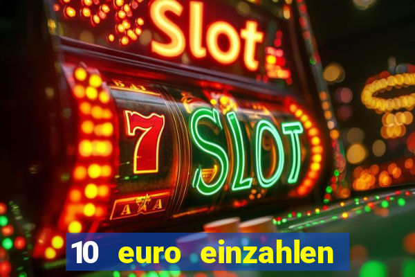 10 euro einzahlen 50 euro spielen casino