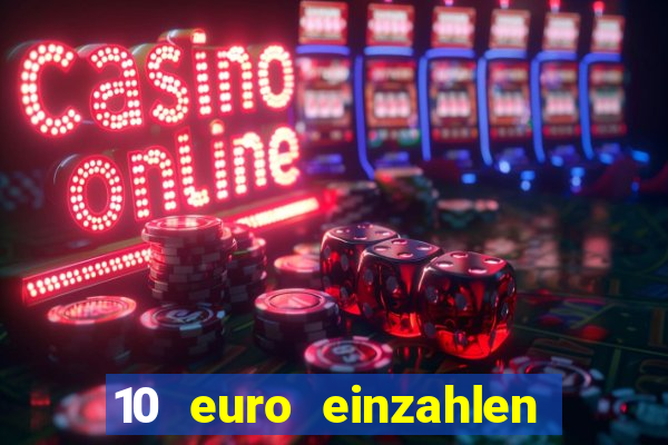 10 euro einzahlen 50 euro spielen casino