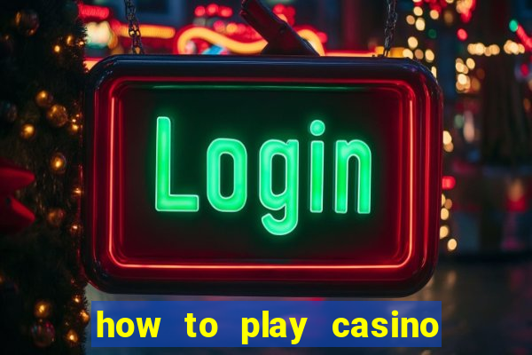 how to play casino slot games