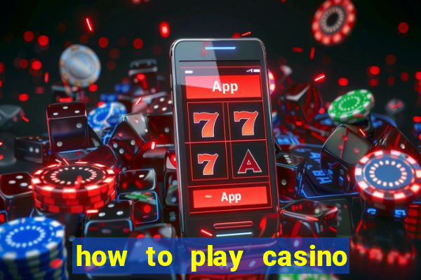 how to play casino slot games