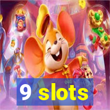 9 slots