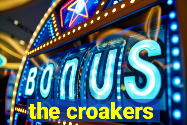 the croakers