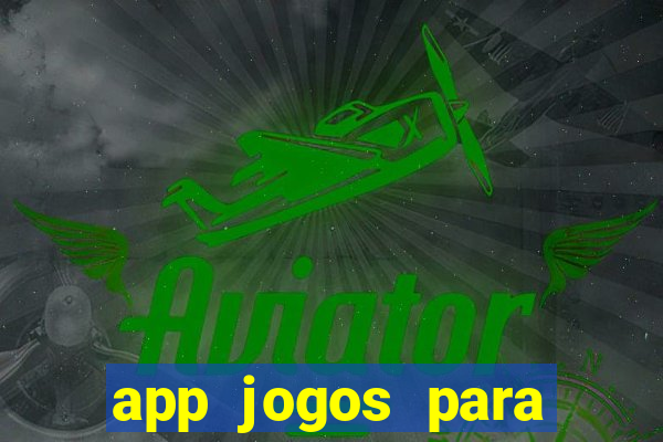 app jogos para ganhar dinheiro