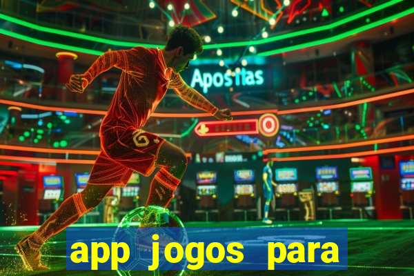 app jogos para ganhar dinheiro