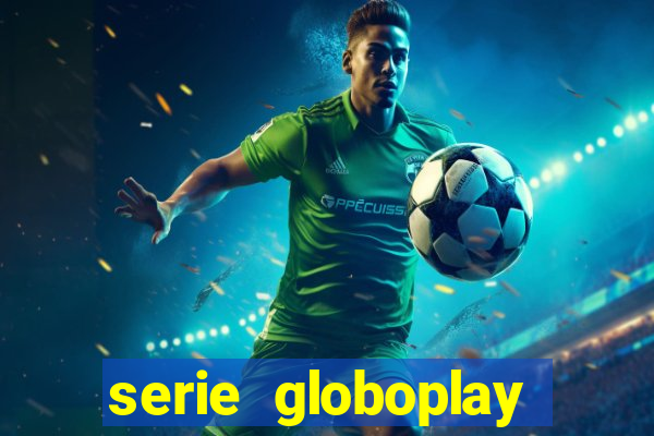 serie globoplay jogo que mudou a história