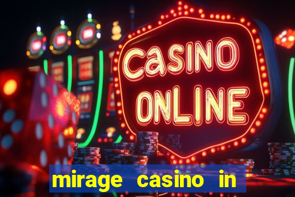 mirage casino in las vegas