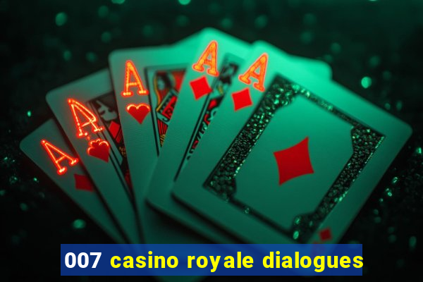 007 casino royale dialogues