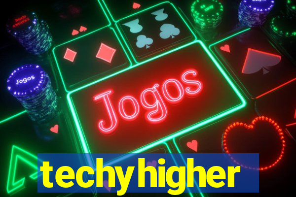 techyhigher