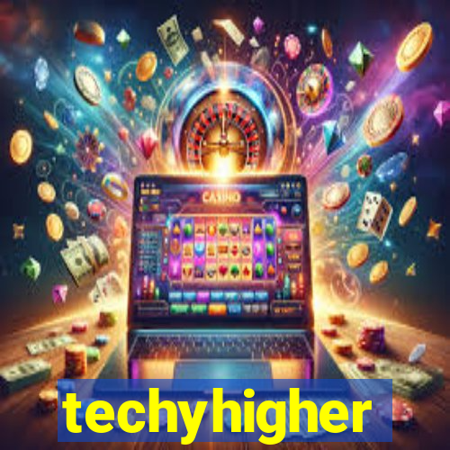 techyhigher