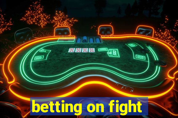 betting on fight