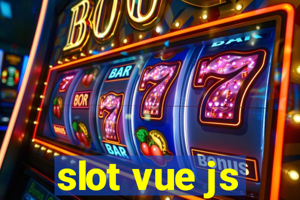 slot vue js