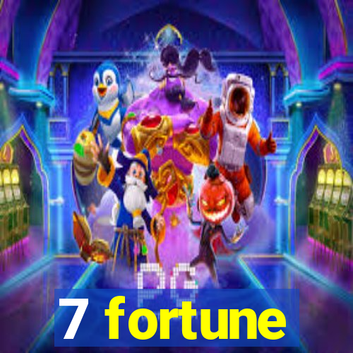 7 fortune