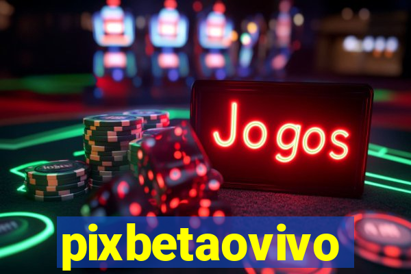 pixbetaovivo