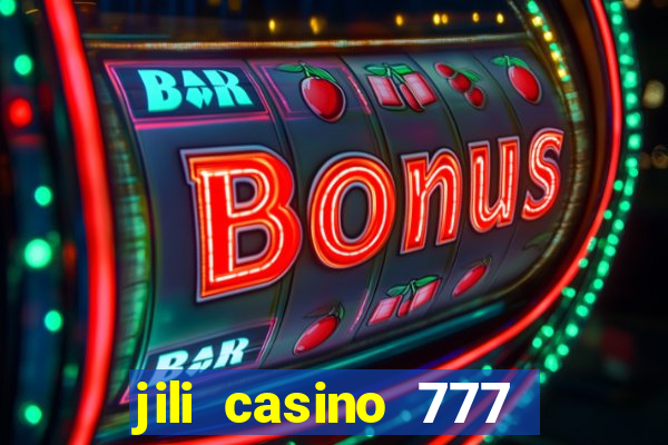 jili casino 777 slot games