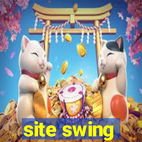 site swing