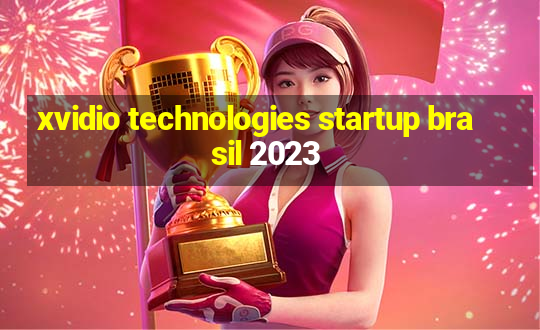 xvidio technologies startup brasil 2023