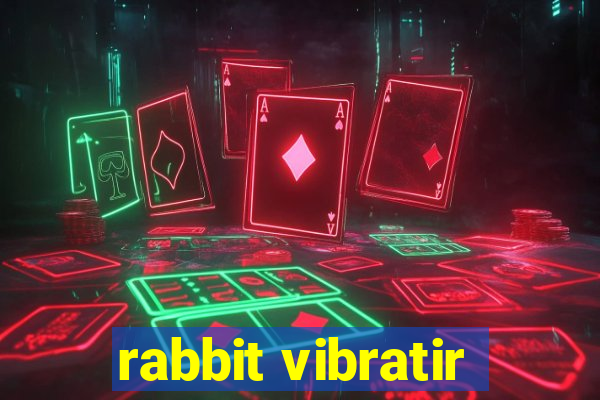 rabbit vibratir