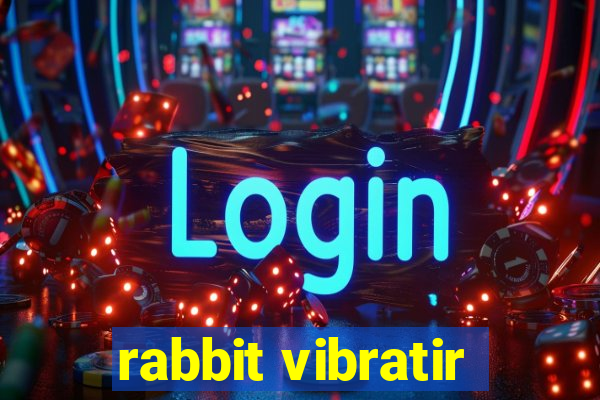 rabbit vibratir