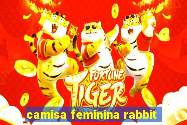 camisa feminina rabbit