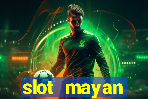 slot  mayan