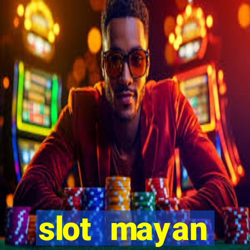 slot  mayan