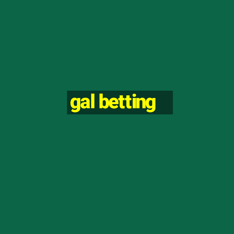 gal betting